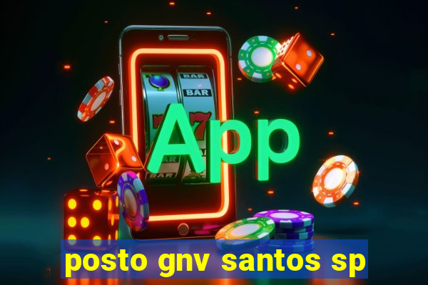 posto gnv santos sp